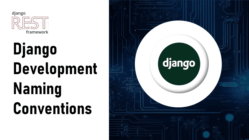 Django Development Naming Conventions